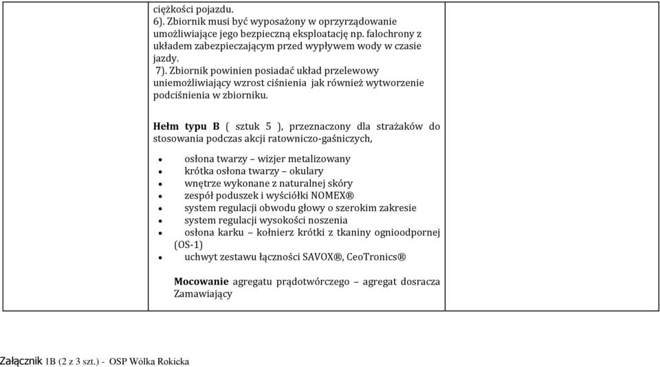 Hełm typu B ( sztuk 5 ), przeznaczony dla strażaków do stosowania podczas akcji ratowniczo-gaśniczych, osłona twarzy wizjer metalizowany krótka osłona twarzy okulary wnętrze wykonane z naturalnej