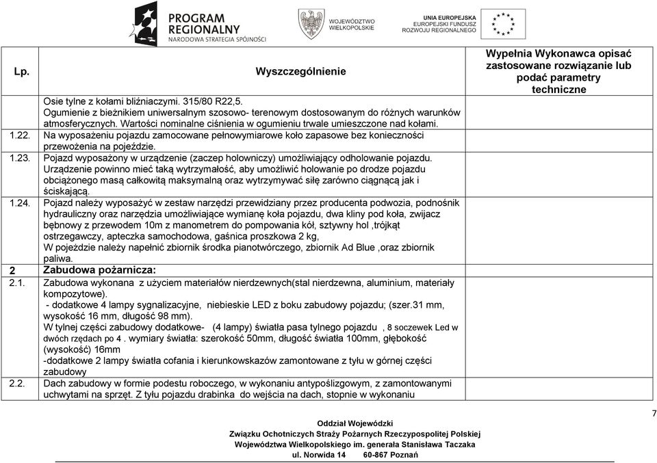 Pojazd wyposażony w urządzenie (zaczep holowniczy) umożliwiający odholowanie pojazdu.