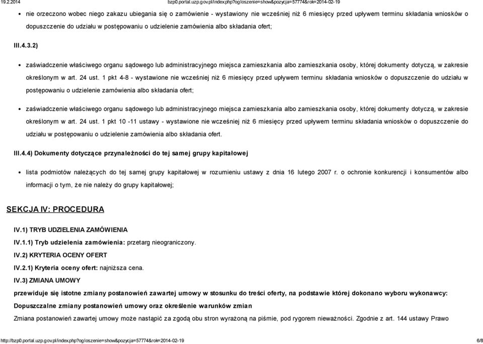 2) zaświadczenie właściwego organu sądowego lub administracyjnego miejsca zamieszkania albo zamieszkania osoby, której dokumenty dotyczą, w zakresie określonym w art. 24 ust.