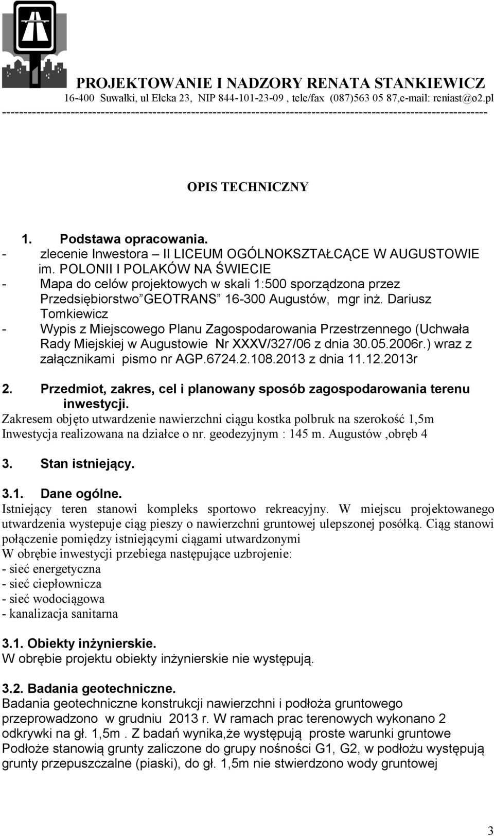 Dariusz Tomkiewicz - Wypis z Miejscowego Planu Zagospodarowania Przestrzennego (Uchwała Rady Miejskiej w Augustowie Nr XXXV/327/06 z dnia 30.05.2006r.) wraz z załącznikami pismo nr AGP.6724.2.108.