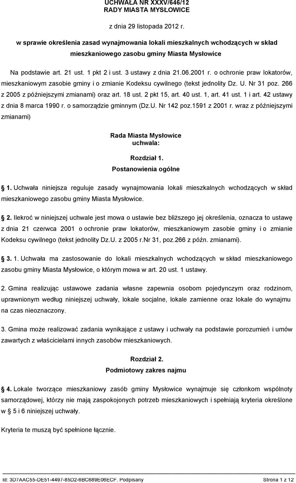 o ochronie praw lokatorów, mieszkaniowym zasobie gminy i o zmianie Kodeksu cywilnego (tekst jednolity Dz. U. Nr 31 poz. 266 z 2005 z późniejszymi zmianami) oraz art. 18 ust. 2 pkt 15, art. 40 ust.