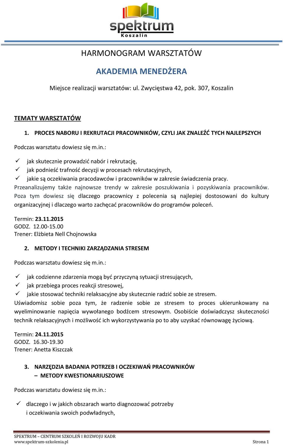 pracodawców i pracowników w zakresie świadczenia pracy. Przeanalizujemy także najnowsze trendy w zakresie poszukiwania i pozyskiwania pracowników.