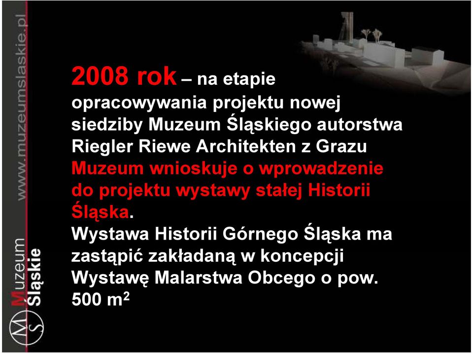 wprowadzenie do projektu wystawy stałej Historii Śląska.