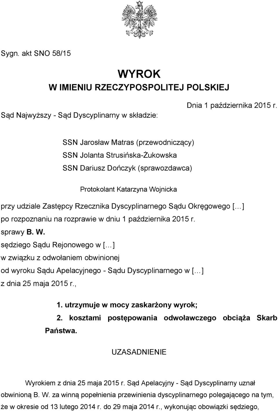 [ ] po rozpoznaniu na rozprawie w dniu 1 października 2015 r. sprawy B. W.