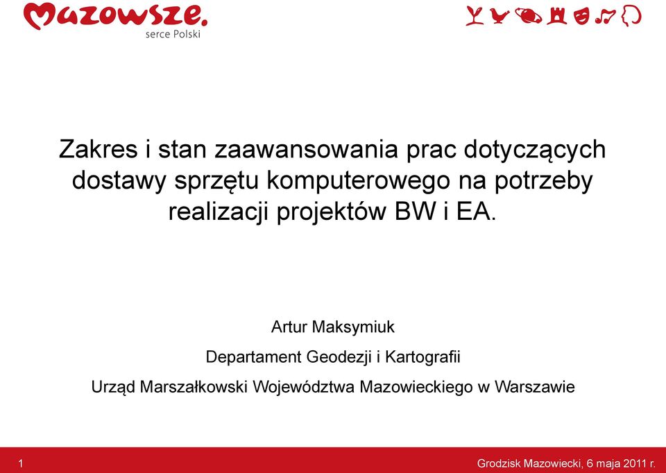 Artur Maksymiuk Departament Geodezji i Kartografii Urząd