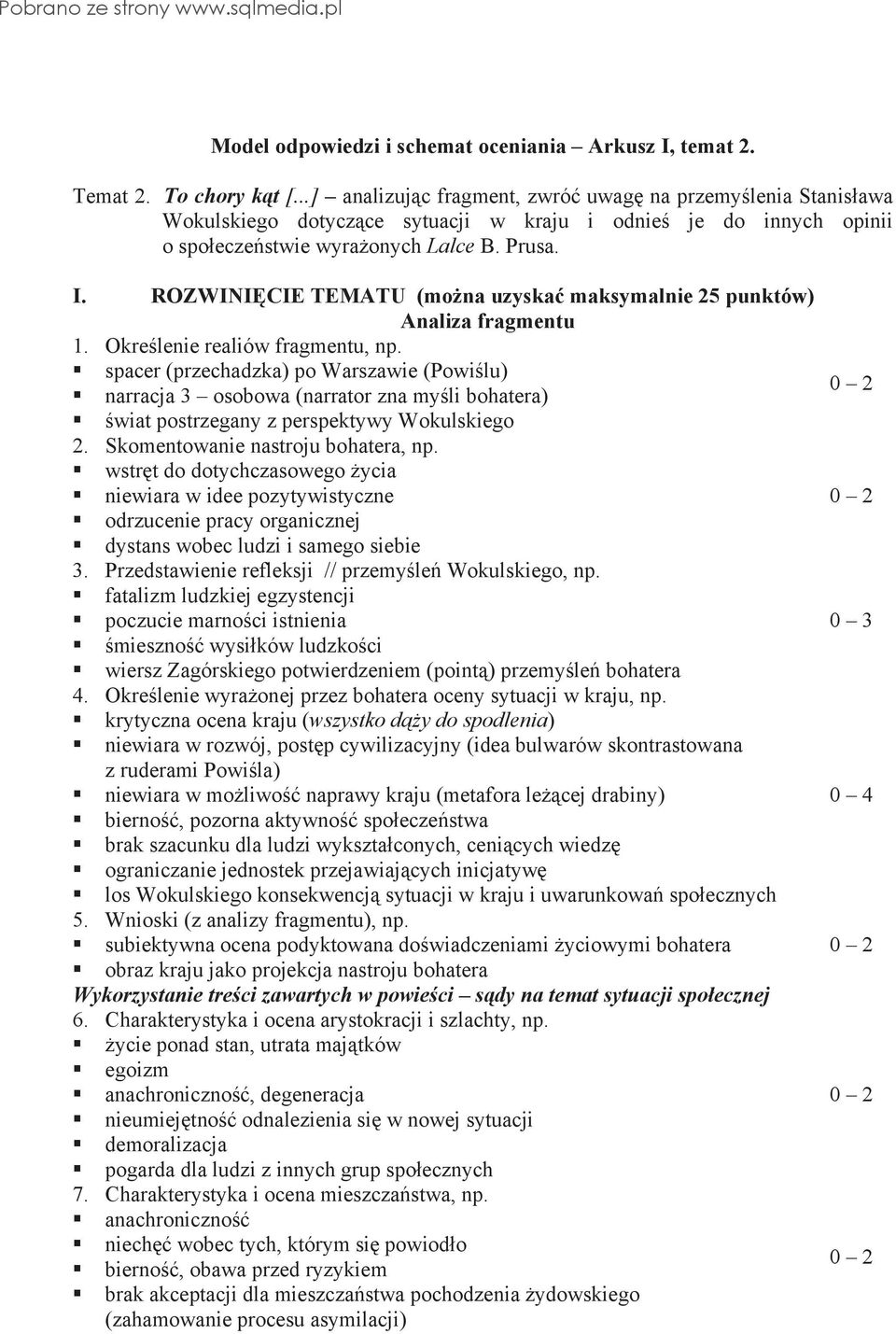 ROZWINI CIE TEMATU (mo na uzyska maksymalnie 25 punktów) Analiza fragmentu. Okre lenie realiów fragmentu, np.