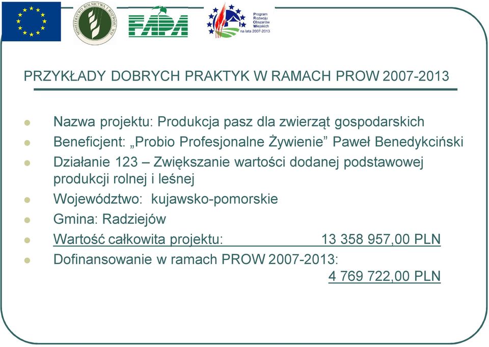 Zwiększanie wartości dodanej podstawowej produkcji rolnej i leśnej Województwo: kujawsko-pomorskie