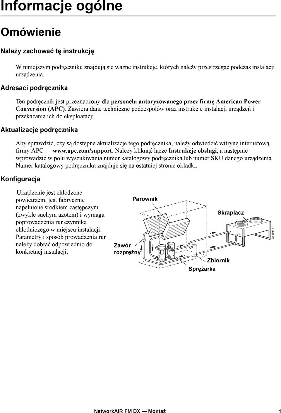 Zawiera dane techniczne podzespołów oraz instrukcje instalacji urządzeń i przekazania ich do eksploatacji.