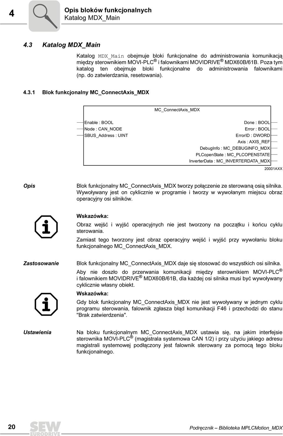 Poza tym katalog ten obejmuje bloki funkcjonalne do administrowania falownikami (np. do zatwierdzania, resetowania). 4.3.