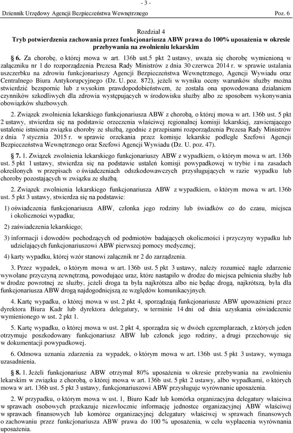 w sprawie ustalania uszczerbku na zdrowiu funkcjonariuszy Agencji Bezpieczeństwa Wewnętrznego, Agencji Wywiadu oraz Centralnego Biura Antykorupcyjnego (Dz. U. poz.