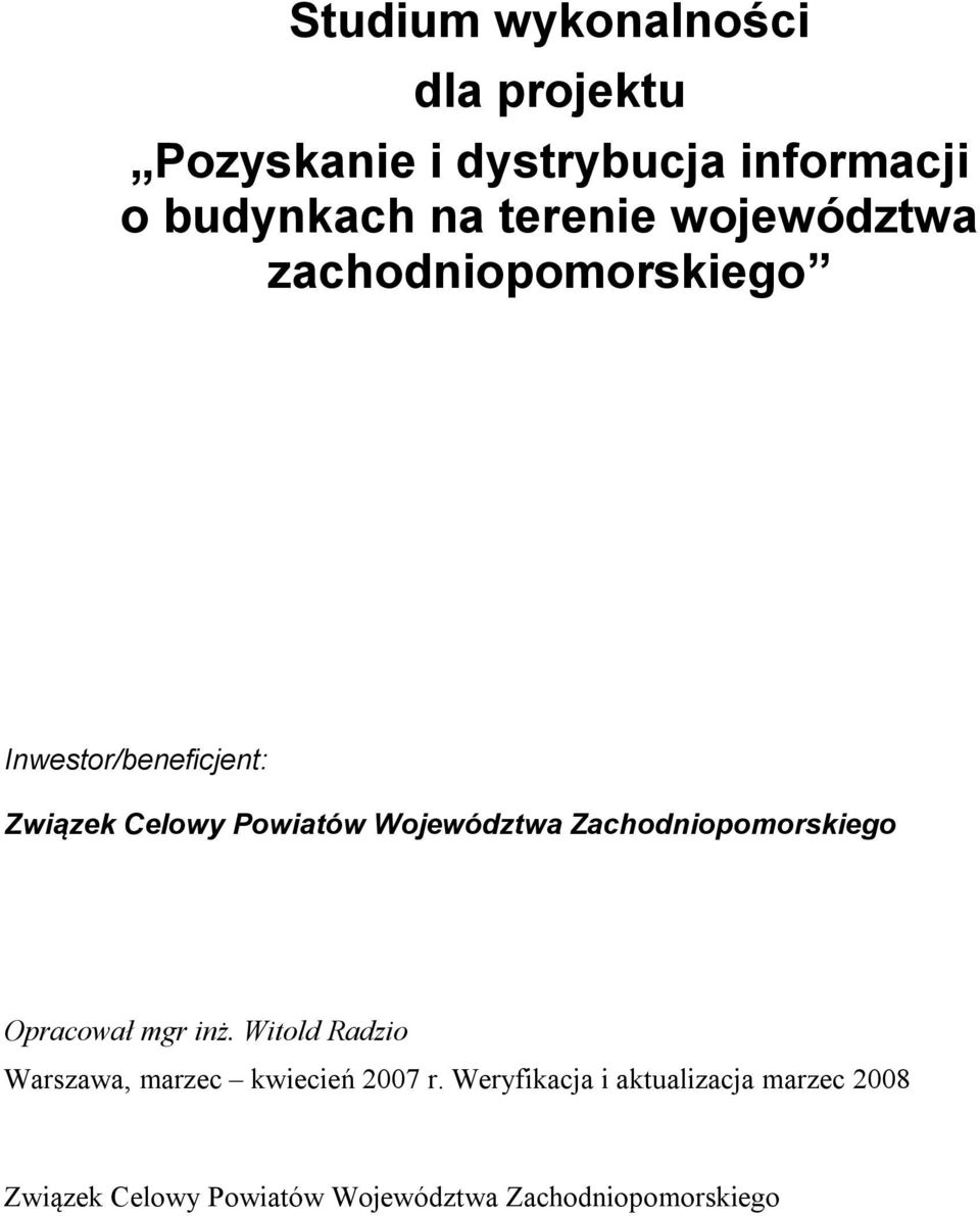 Województwa Zachodniopomorskiego Opracował mgr inż.