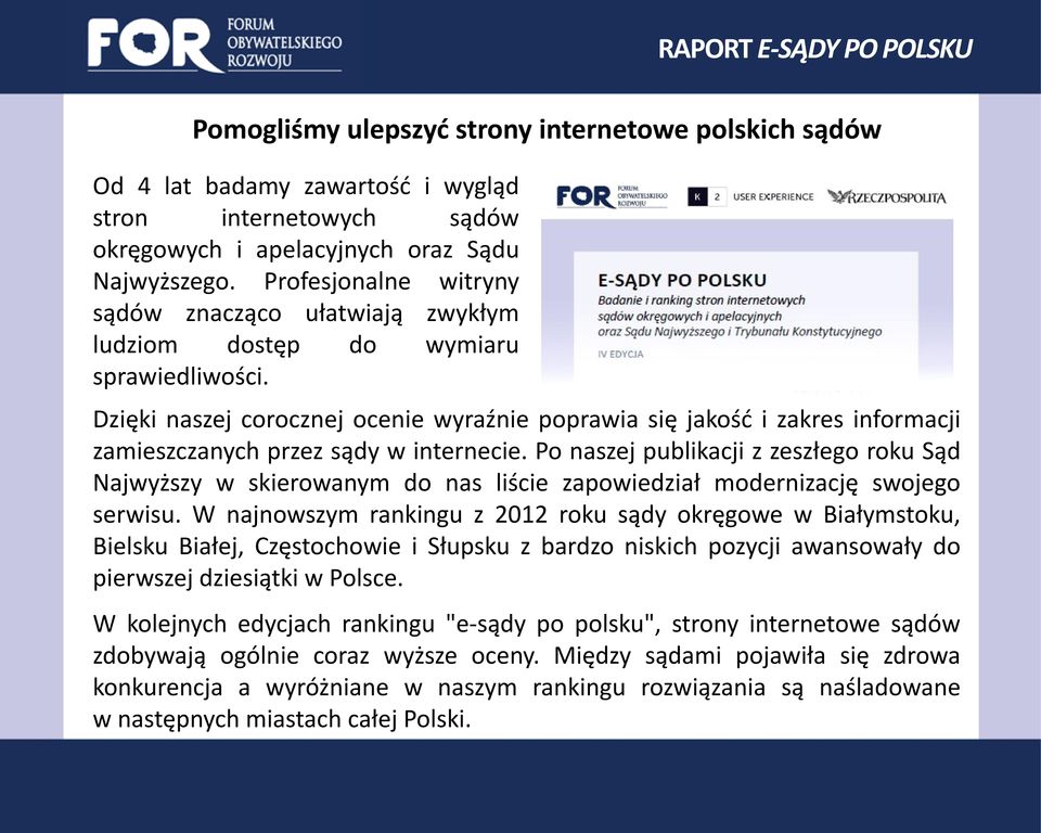 Dzięki naszej corocznej ocenie wyraźnie poprawia się jakość i zakres informacji zamieszczanych przez sądy w internecie.