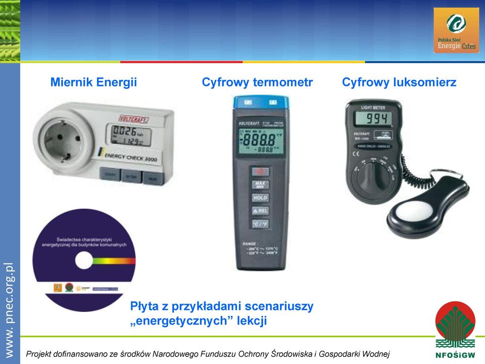 energetycznych lekcji Projekt dofinansowano ze