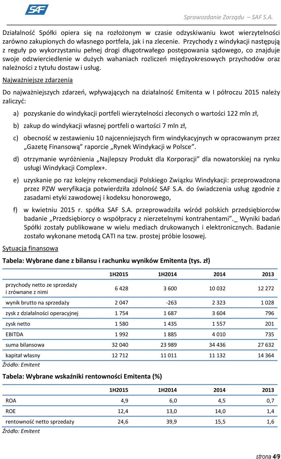 przychodów oraz należności z tytułu dostaw i usług.