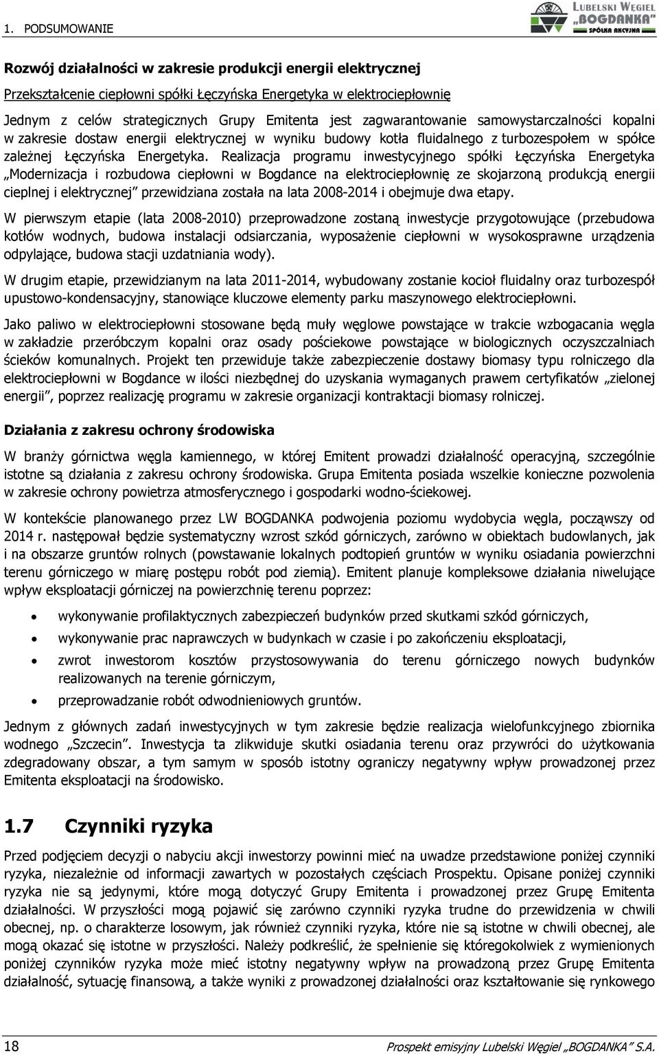 Realizacja programu inwestycyjnego spółki Łęczyńska Energetyka Modernizacja i rozbudowa ciepłowni w Bogdance na elektrociepłownię ze skojarzoną produkcją energii cieplnej i elektrycznej przewidziana