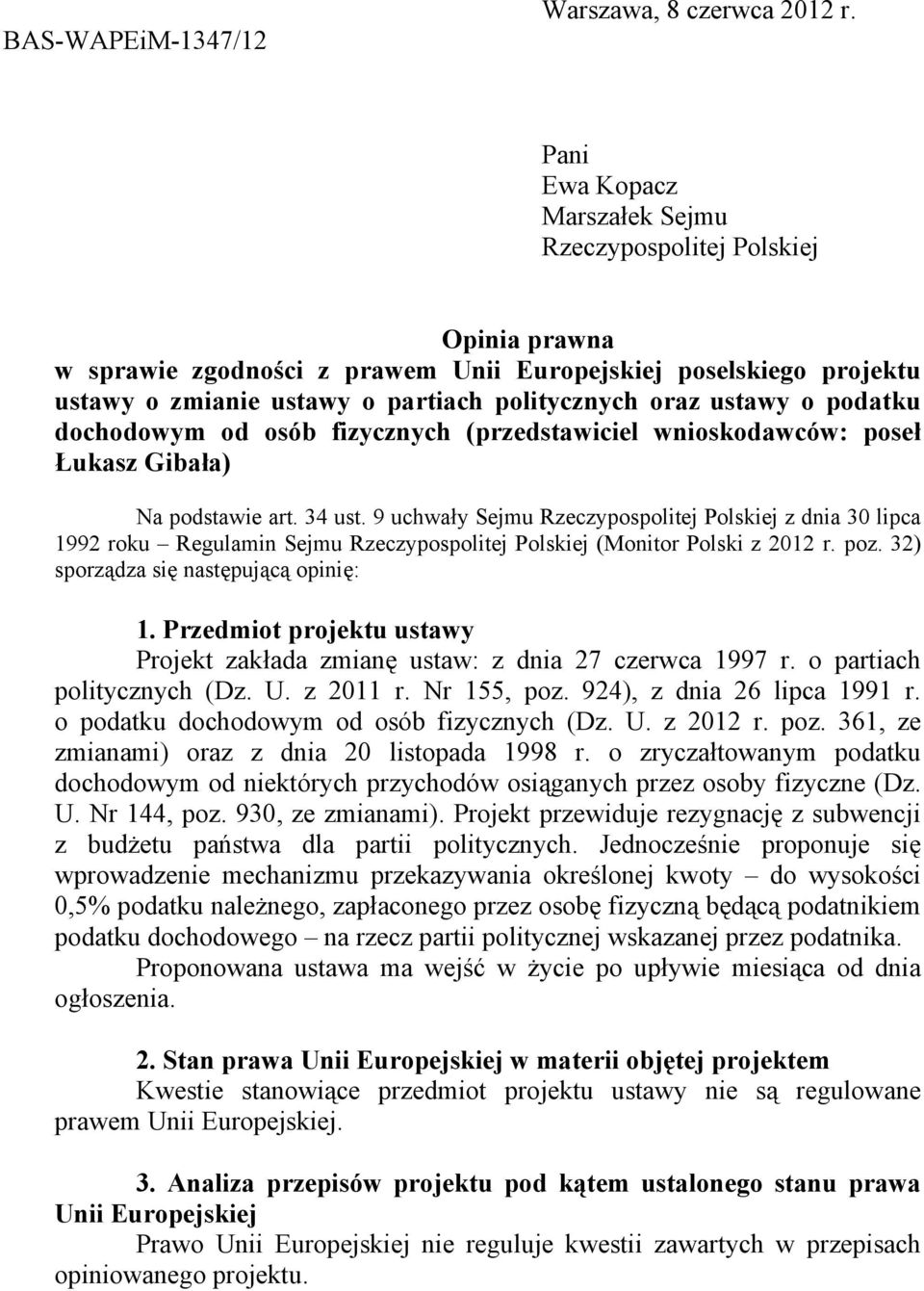 o podatku dochodowym od osób fizycznych (przedstawiciel wnioskodawców: pose Łukasz Gibaa) Na podstawie art. 34 ust.