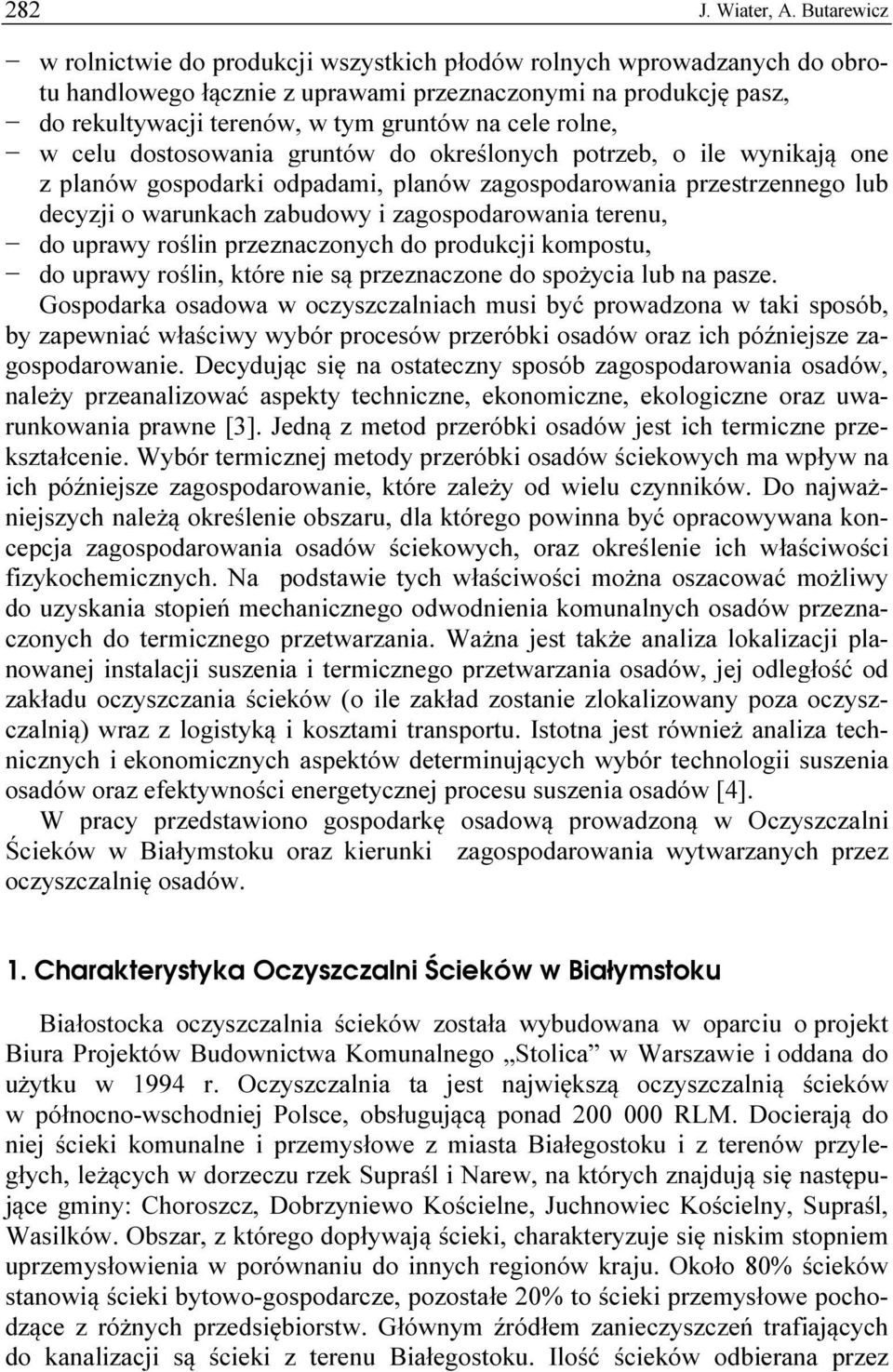 rolne, w celu dostosowania gruntów do określonych potrzeb, o ile wynikają one z planów gospodarki odpadami, planów zagospodarowania przestrzennego lub decyzji o warunkach zabudowy i zagospodarowania