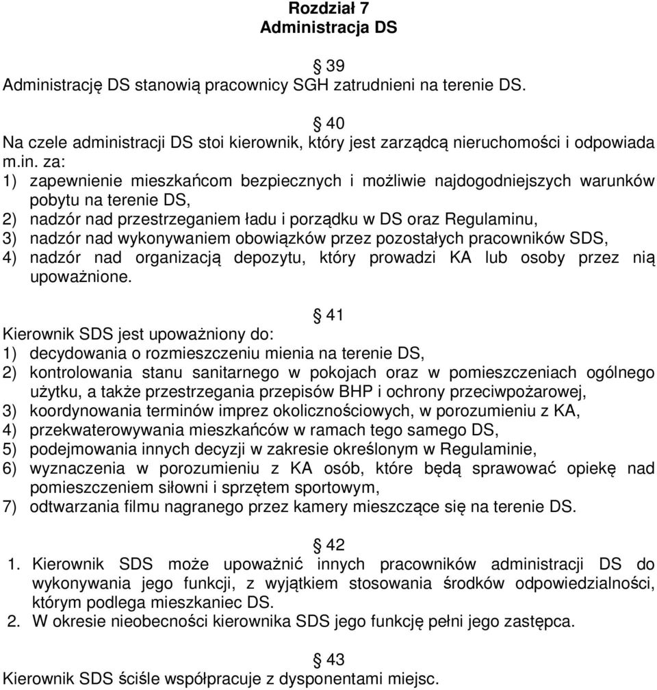 strację DS stanowią pracownicy SGH zatrudnieni na terenie DS. 40 Na czele admini