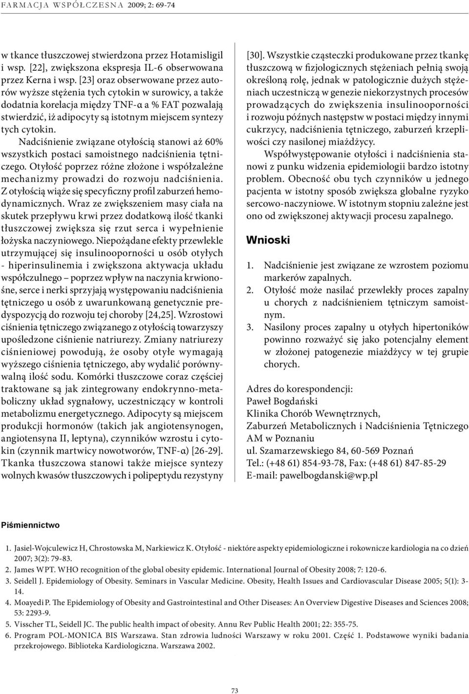 cytokin. Nadciśnienie związane otyłością stanowi aż 60% wszystkich postaci samoistnego nadciśnienia tętniczego.