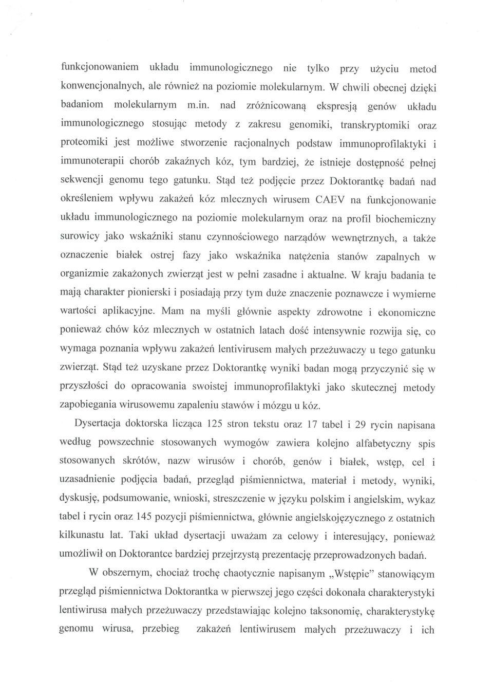 immunoterapii chorob zaka1nych koz, tym bardziq, Ze istnieje dostgpnos6 pelnej sekwencji genomu tego gatunku.