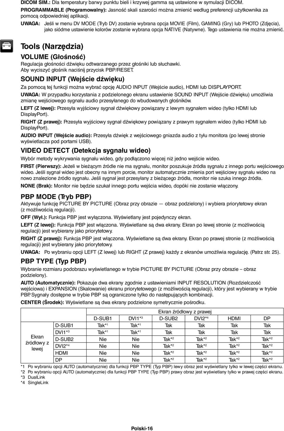 UWAGA: Jeśli w menu DV MODE (Tryb DV) zostanie wybrana opcja MOVIE (Film), GAMING (Gry) lub PHOTO (Zdjęcia), jako siódme ustawienie kolorów zostanie wybrana opcja NATIVE (Natywne).