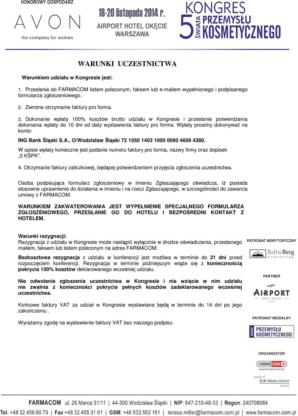 Wpłaty prosimy dokonywać na konto: ING Bank Śląski S.A., O/Wodzisław Śląski 72 1050 1403 1000 0090 4609 4380.