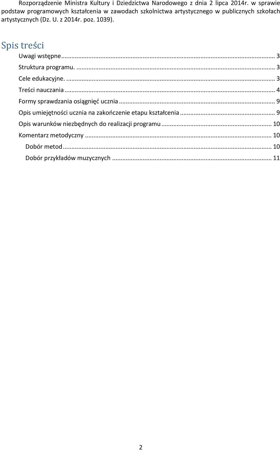 1039). Spis treści Uwagi wstępne... 3 Struktura programu.... 3 Cele edukacyjne.... 3 Treści nauczania... 4 Formy sprawdzania osiągnięć ucznia.