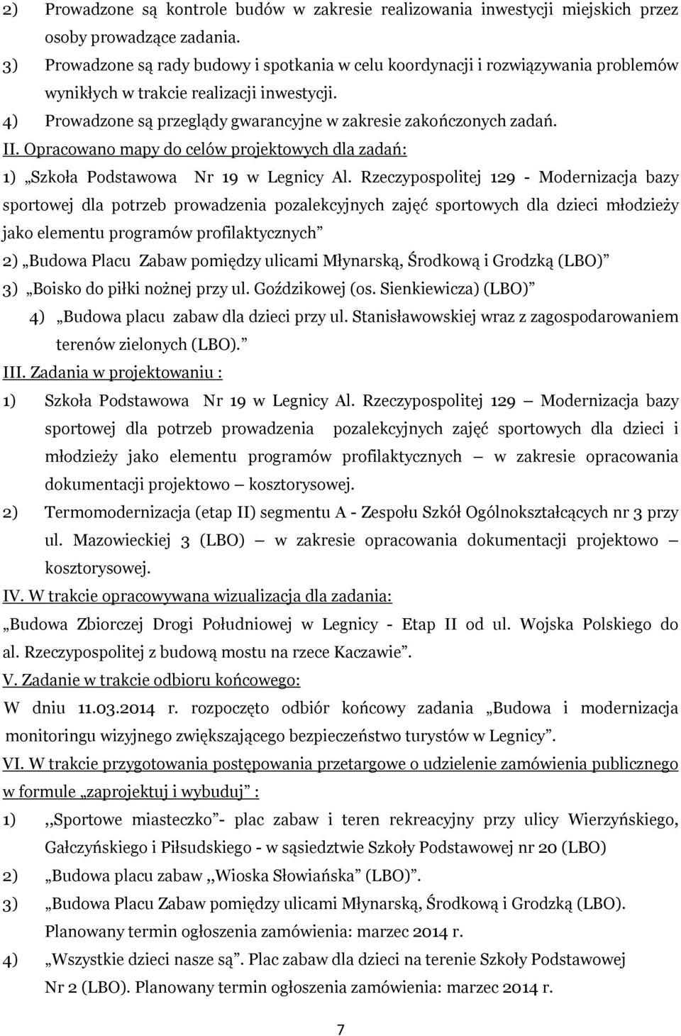 II. Opracowano mapy do celów projektowych dla zadań: 1) Szkoła Podstawowa Nr 19 w Legnicy Al.