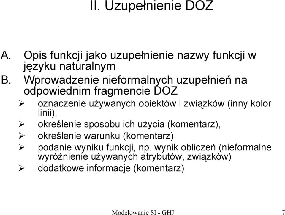 (inny kolor linii), określenie sposobu ich użycia (komentarz), określenie warunku (komentarz) podanie wyniku