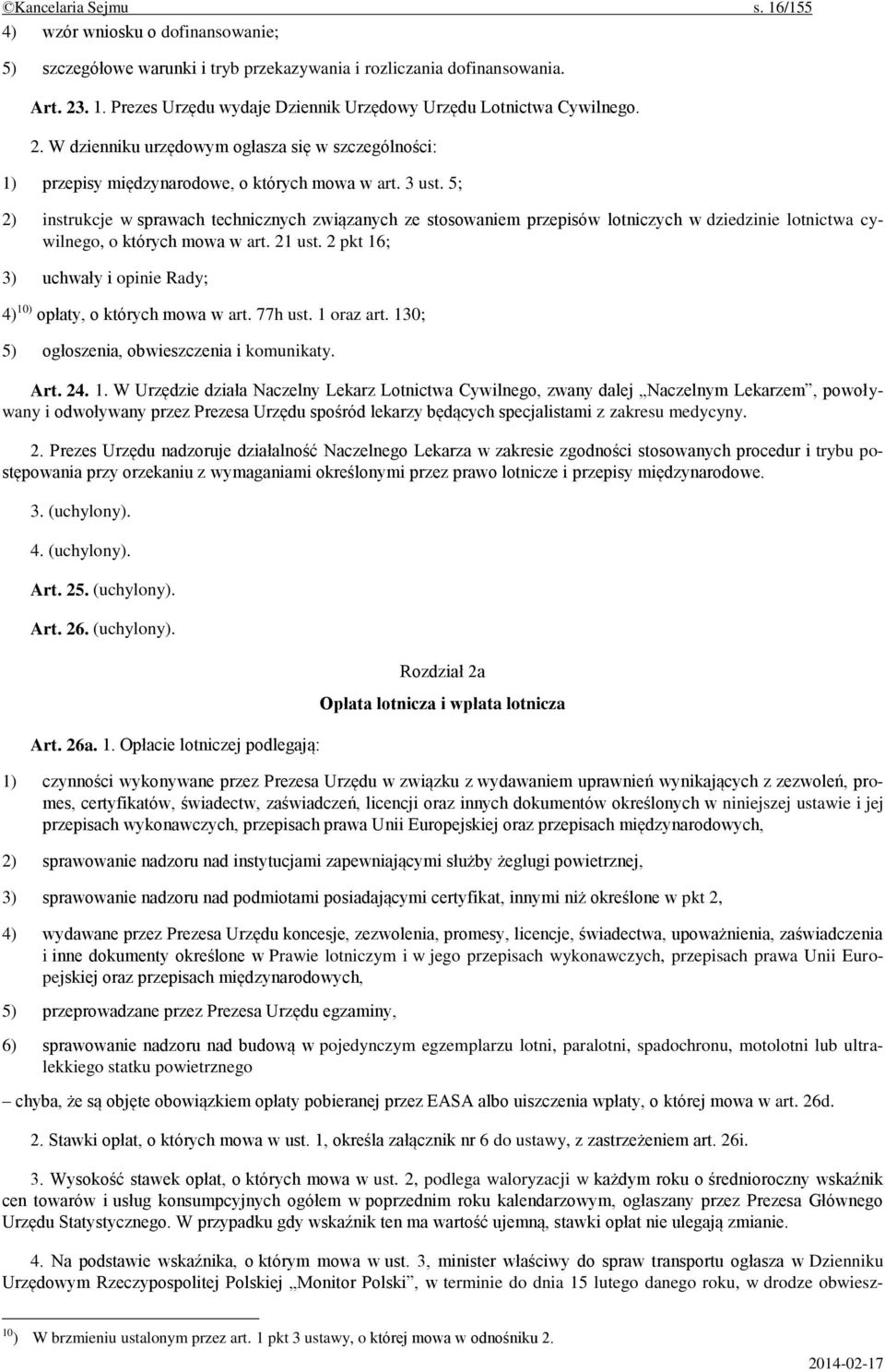 5; 2) instrukcje w sprawach technicznych związanych ze stosowaniem przepisów lotniczych w dziedzinie lotnictwa cywilnego, o których mowa w art. 21 ust.