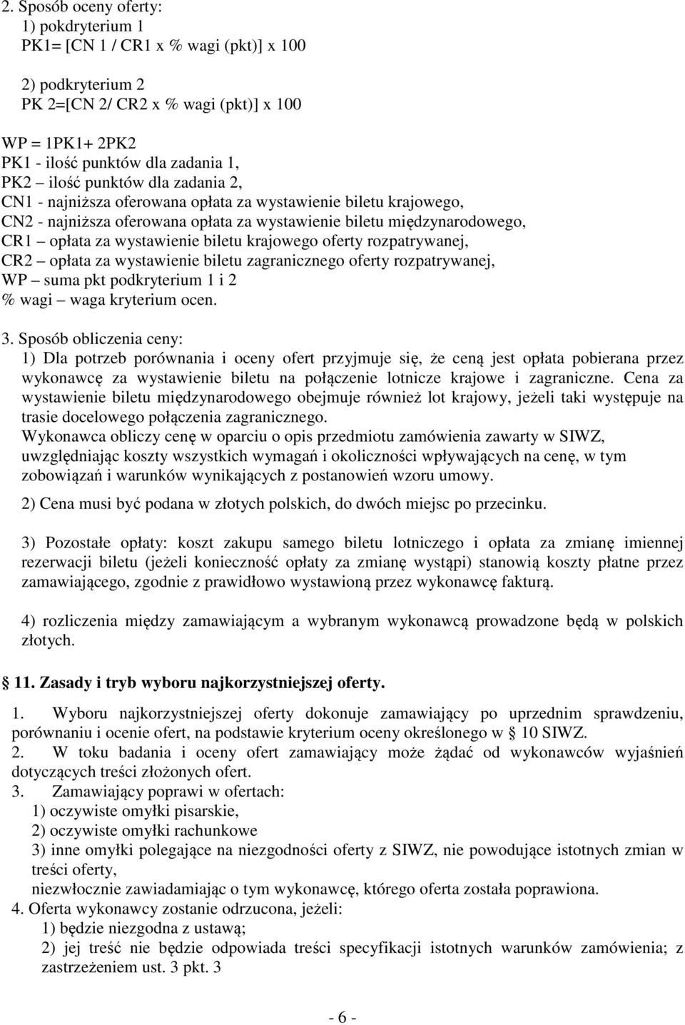 krajowego oferty rozpatrywanej, CR2 opłata za wystawienie biletu zagranicznego oferty rozpatrywanej, WP suma pkt podkryterium 1 i 2 % wagi waga kryterium ocen. 3.