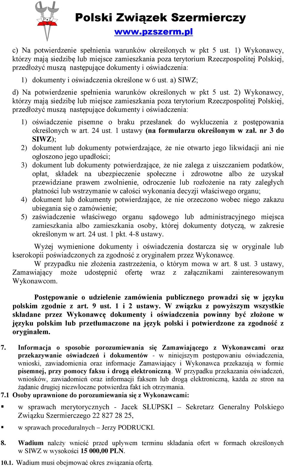 ust. a) SIWZ; d) Na potwierdzenie spełnienia warunków określonych w pkt 5 ust.