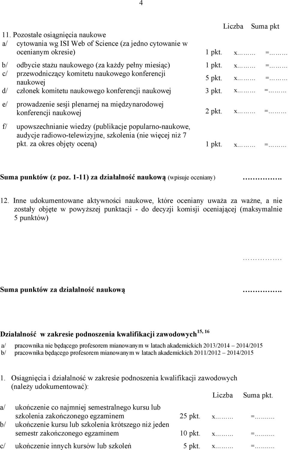 x = e/ prowadzenie sesji plenarnej na międzynarodowej konferencji naukowej 2 pkt.