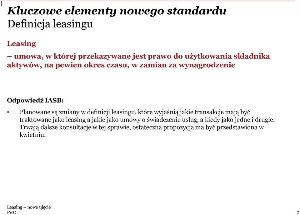 wyjaśnią jakie transakcje mają być traktowane jako leasing a jakie jako umowy o świadczenie usług, a kiedy