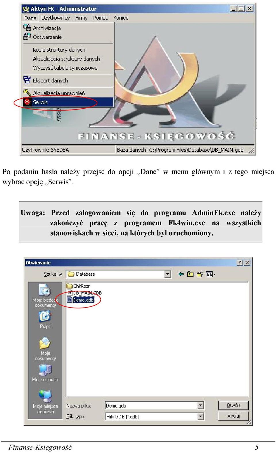 Uwaga: Przed zalogowaniem się do programu AdminFk.