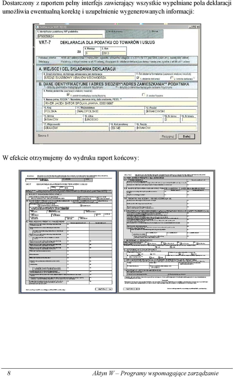 uzupełnienie wygenerowanych informacji: W efekcie otrzymujemy