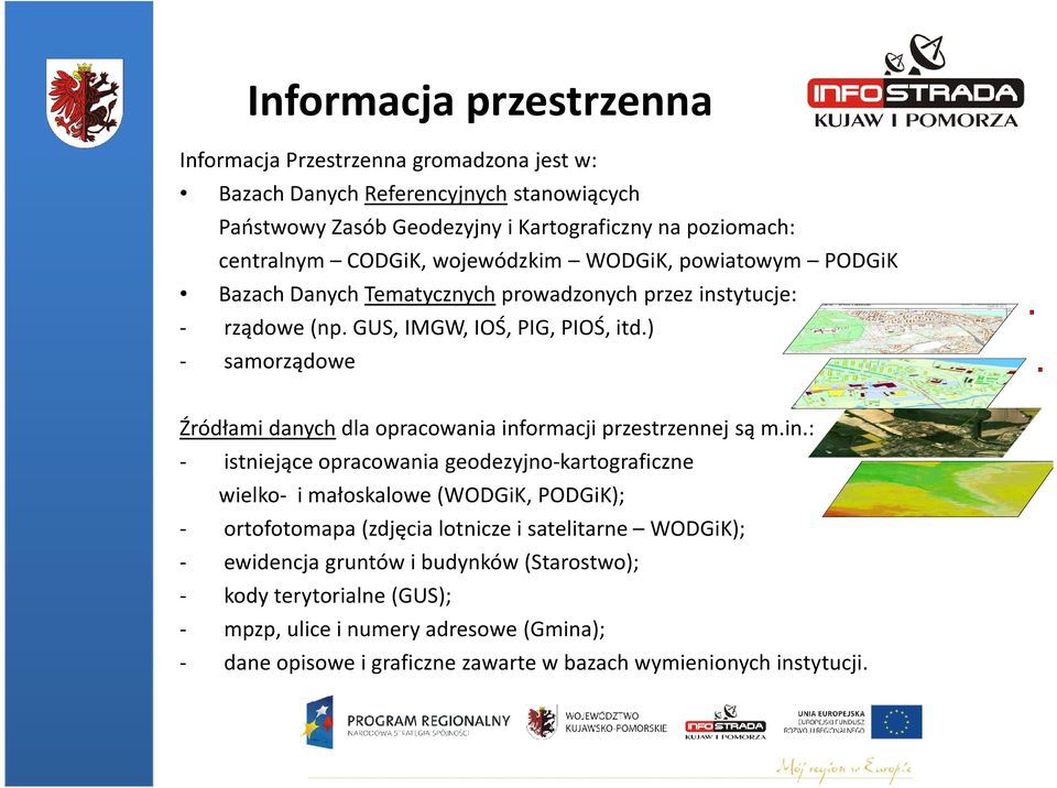 ) - samorządowe Źródłami danychdla opracowania inf