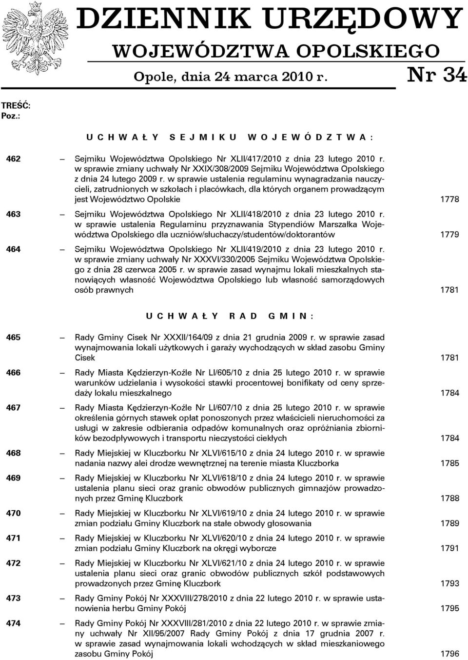 w sprawie zmiany uchwały Nr XXIX/308/2009 Sejmiku Województwa Opolskiego z dnia 24 lutego 2009 r.