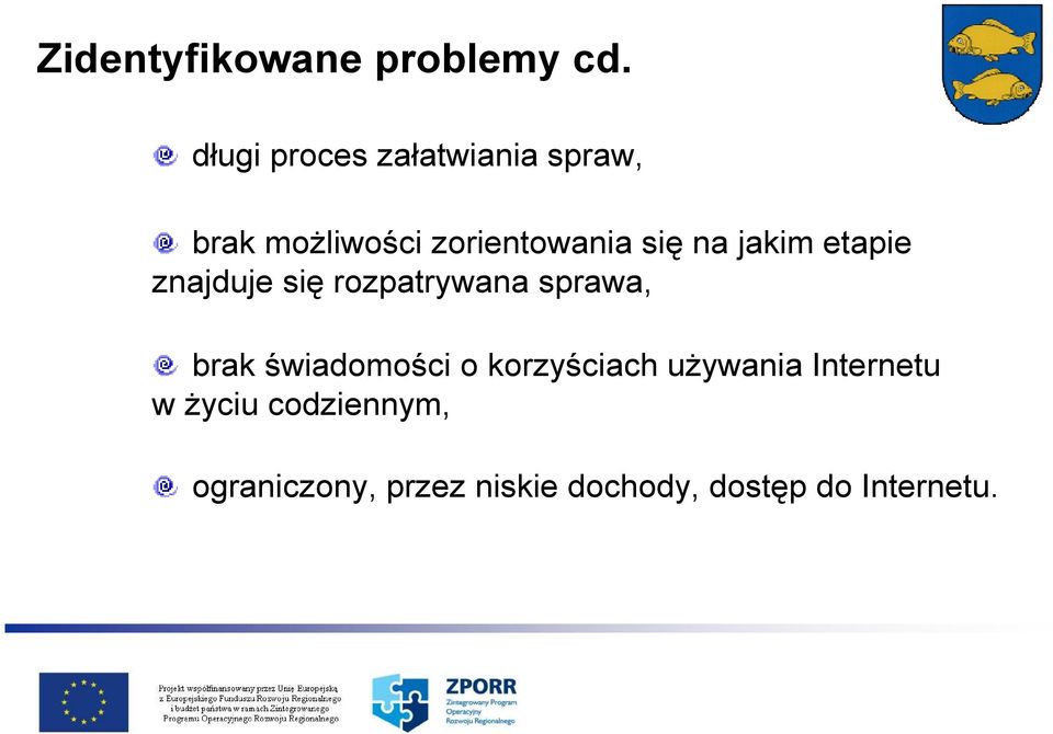 na jakim etapie znajduje się rozpatrywana sprawa, brak świadomości