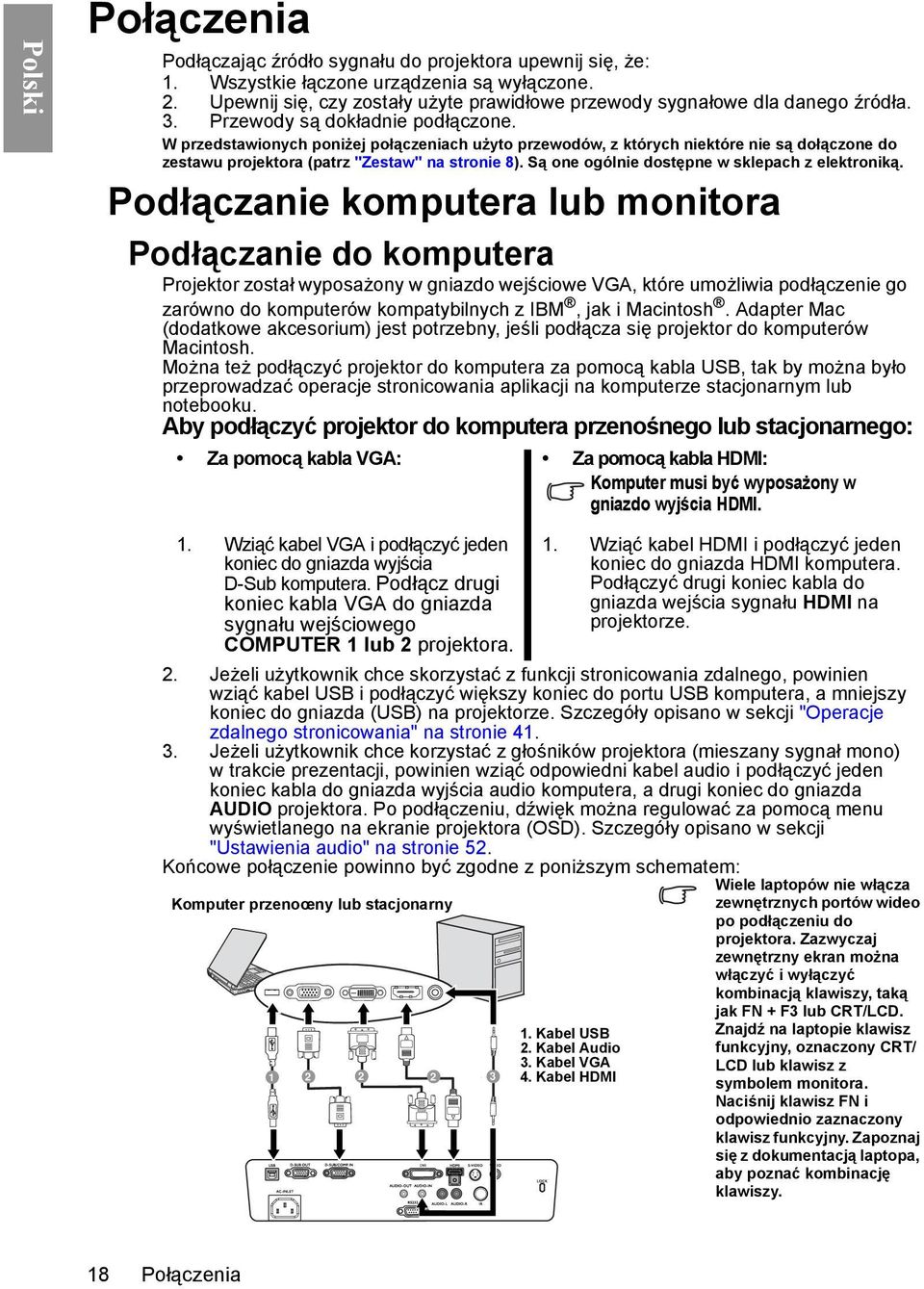 Są one ogólnie dostępne w sklepach z elektroniką.