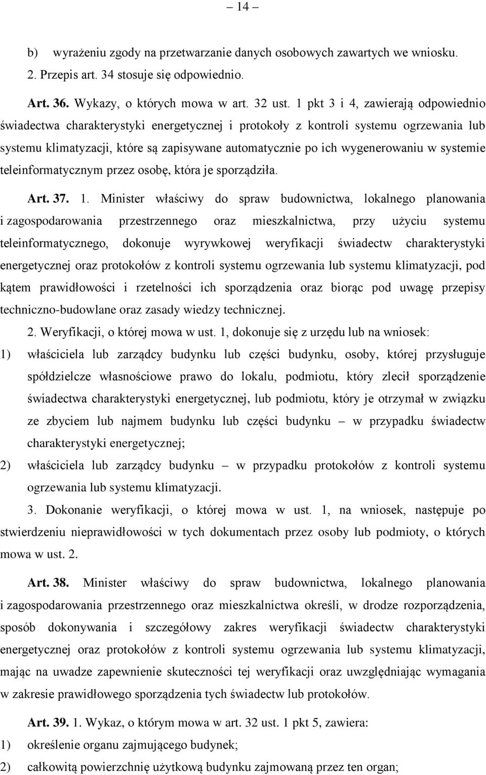 w systemie teleinformatycznym przez osobę, która je sporządziła. Art. 37. 1.