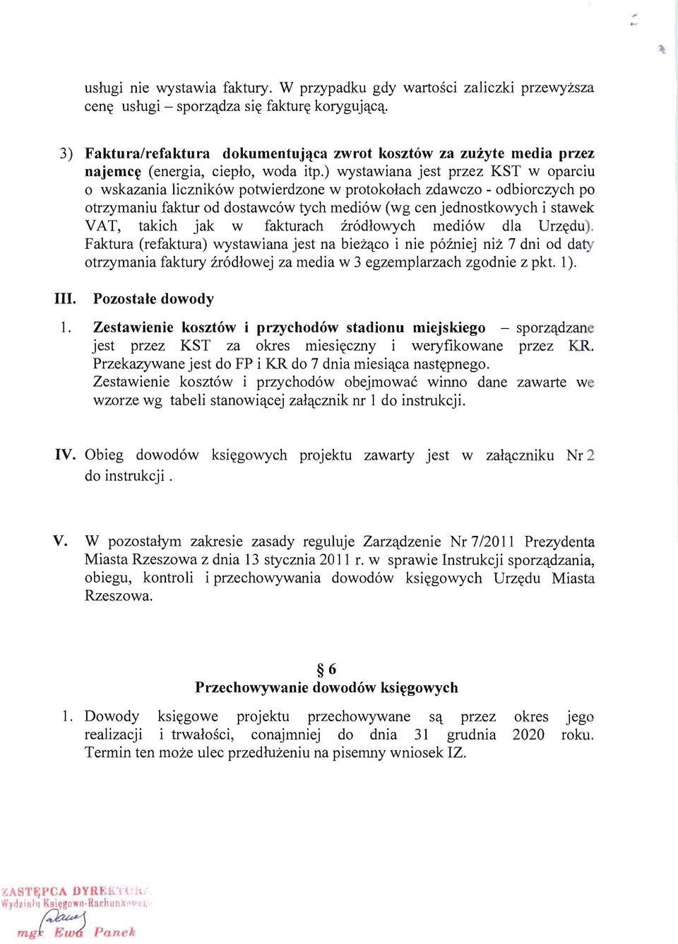 ) wystawiana jest przez KST w oparciu o wskazania licznik6w potwierdzone w protokolach zdawczo - odbiorczych po otrzymaniu faktur od dostawc6w tych medi6w (wg cen jednostkowych i stawek VAT, takich