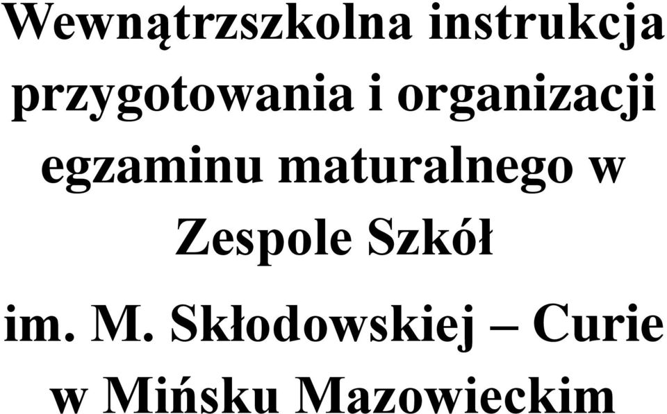 egzaminu maturalnego w Zespole