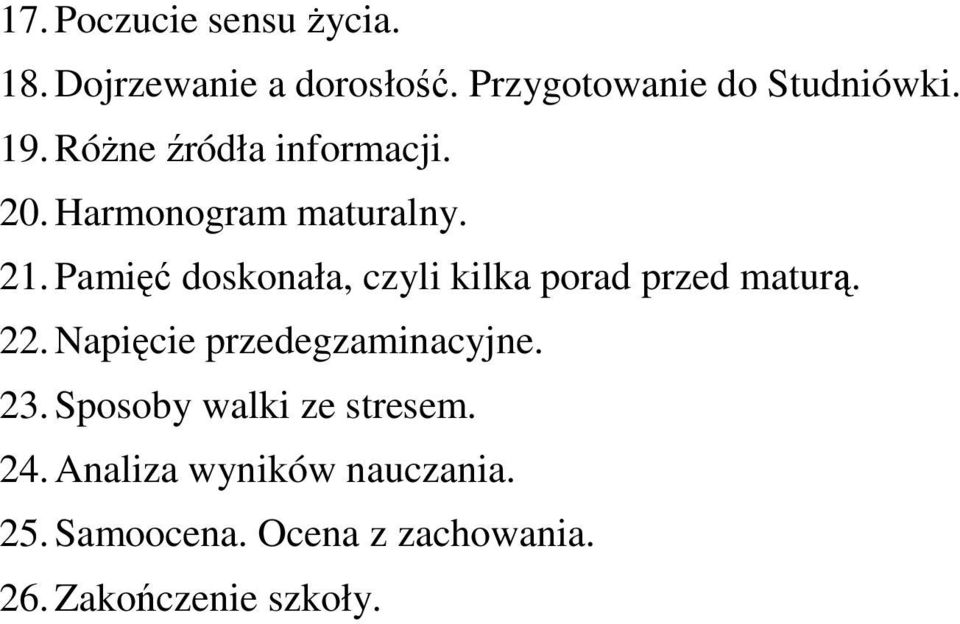 Pamięć doskonała, czyli kilka porad przed maturą. 22. Napięcie przedegzaminacyjne. 23.