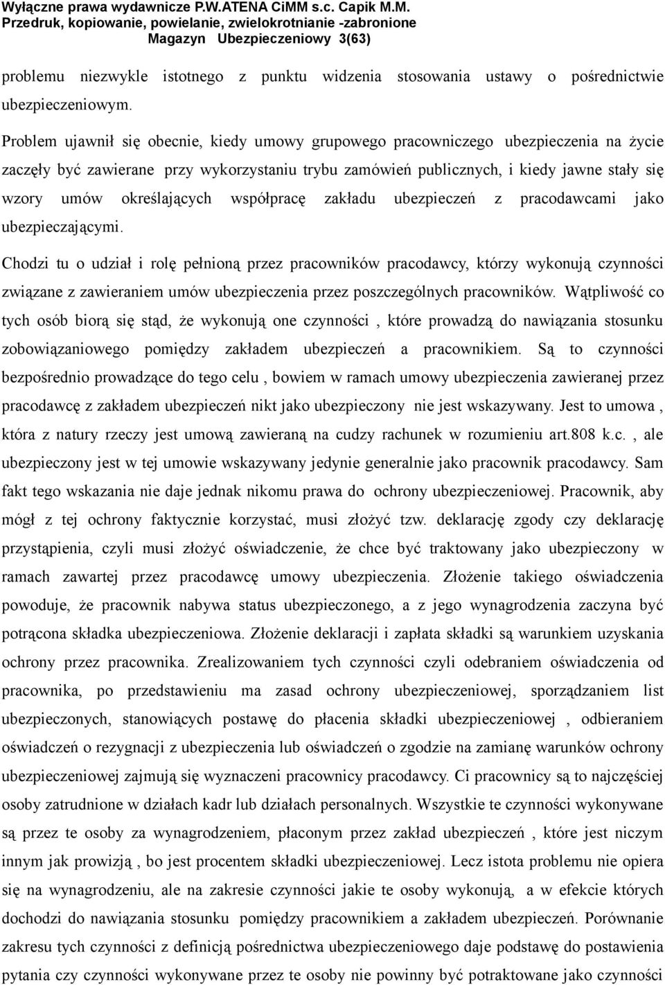 określających współpracę zakładu ubezpieczeń z pracodawcami jako ubezpieczającymi.