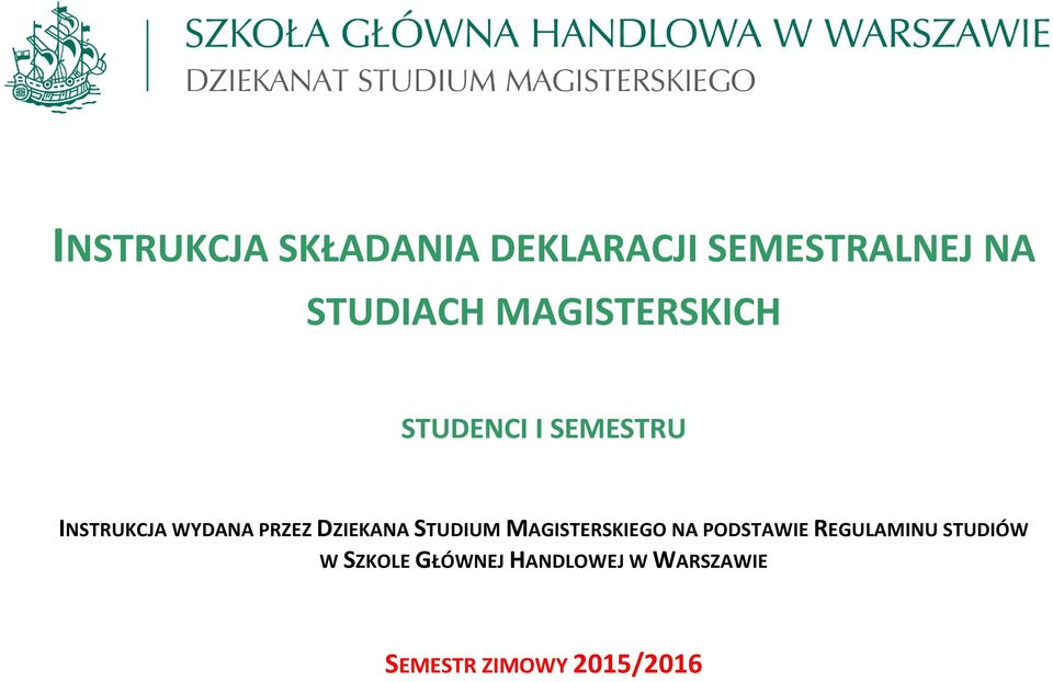 DZIEKANA STUDIUM MAGISTERSKIEGO NA PODSTAWIE REGULAMINU