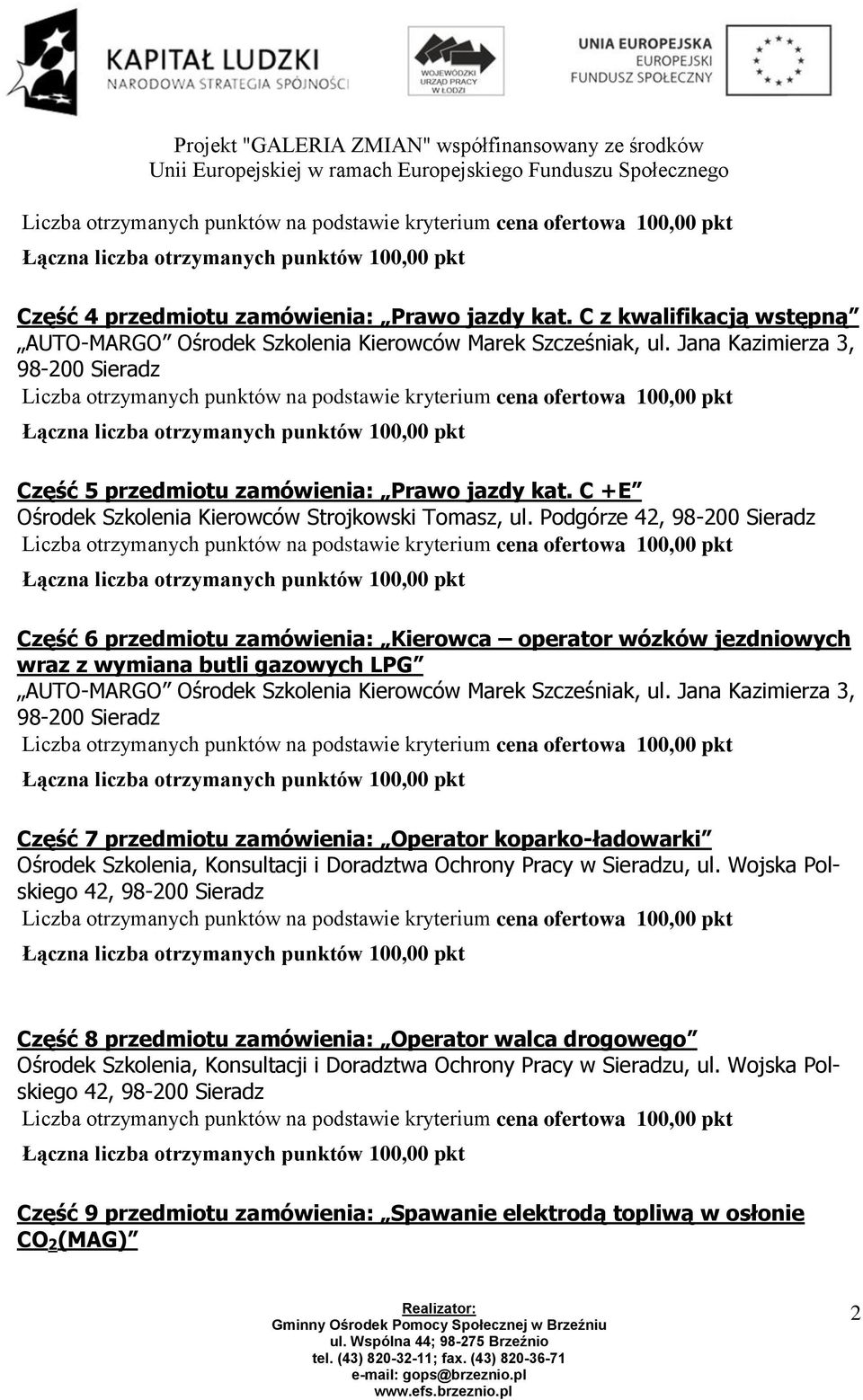 Podgórze 42, Część 6 przedmiotu zamówienia: Kierowca operator wózków jezdniowych wraz z wymiana butli gazowych LPG AUTO-MARGO Ośrodek Szkolenia Kierowców Marek Szcześniak, ul.