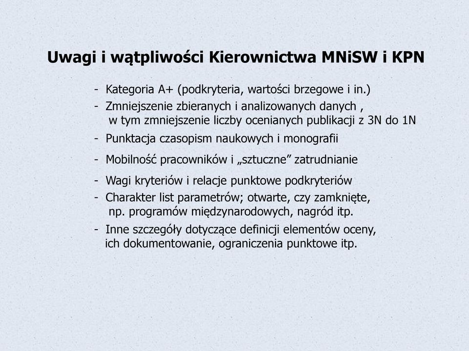 naukowych i monografii - Mobilność pracowników i sztuczne zatrudnianie - Wagi kryteriów i relacje punktowe podkryteriów - Charakter list