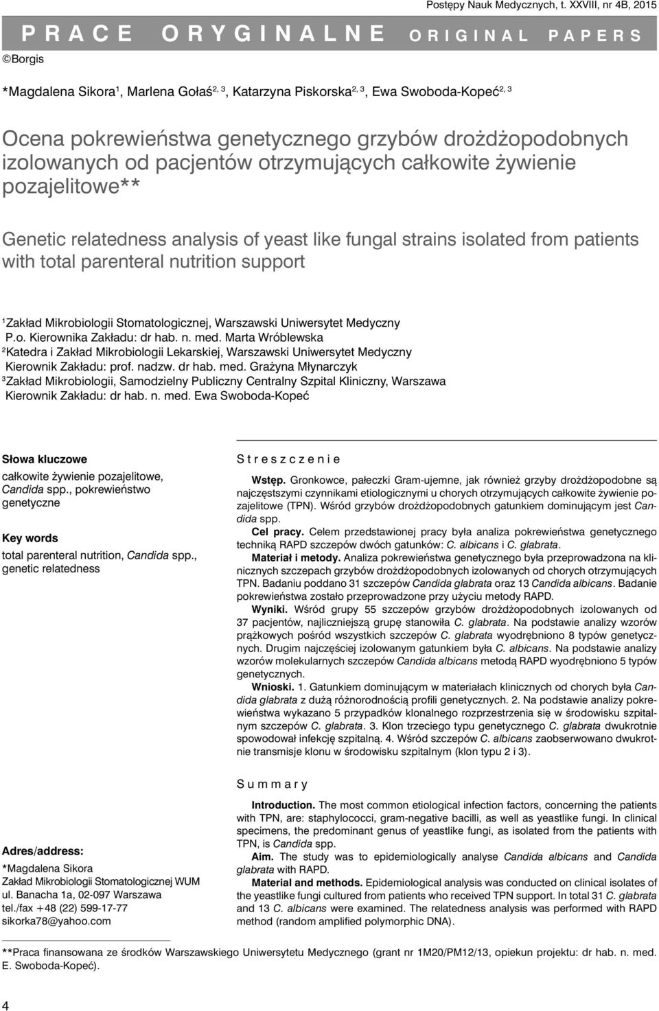 drożdżopodobnych izolowanych od pacjentów otrzymujących całkowite żywienie pozajelitowe** Genetic relatedness analysis of yeast like fungal strains isolated from patients with total parenteral