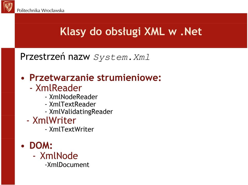 Xml Przetwarzanie strumieniowe: -XmlReader